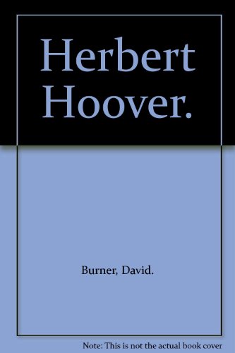 Herbert Hoover. B000K5THWW Book Cover