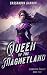 Queen of the Magnetland (The Elemental Phases Book 5)