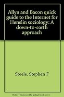 Allyn and Bacon quick guide to the Internet for Henslin sociology: A down-to-earth approach 0205292445 Book Cover