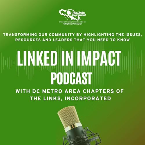 Couverture de Linked in Impact with DC Metro Area Chapters of The Links, Incorporated