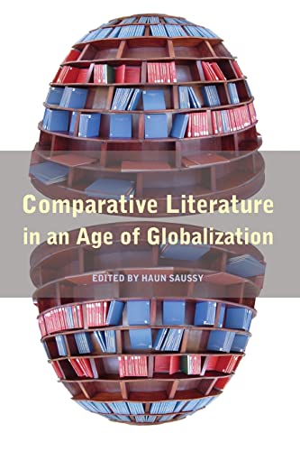 Comparative Literature in an Age of Globalization Comparative Literature in an Age of Globalization