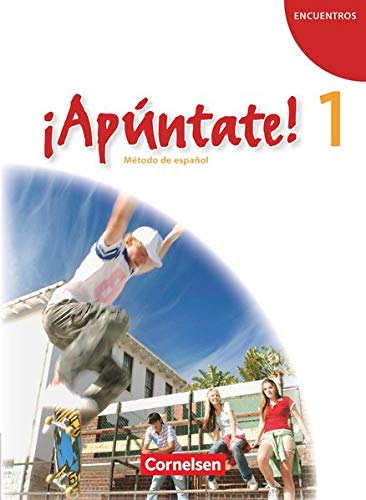 ¡Apúntate! - 2. Fremdsprache - Ausgabe 2008 - Band 1: Schülerbuch ¡Apúntate! - 2. Fremdsprache - Ausgabe 2008 - Band 1: Schülerbuch