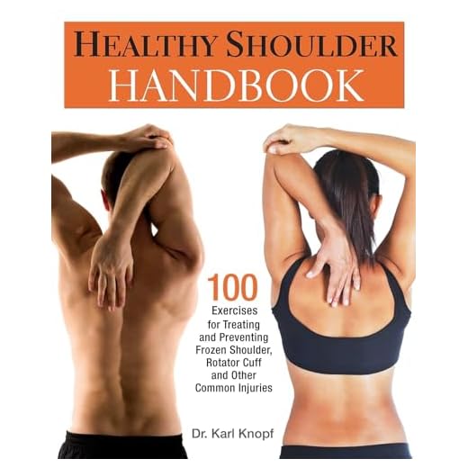 Healthy Shoulder Handbook: 100 Exercises for Treating and Preventing Frozen Shoulder, Rotator Cuff and other Common Injuries