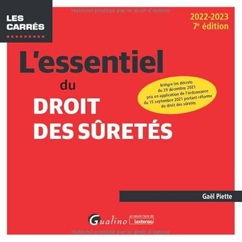 L'essentiel du droit des sûretés: Intègre les décrets du 29 décembre 2021 pris en application de l'ordonnance du 15 septembre 2021 portant réforme du droit des sûretés (2022-2023)