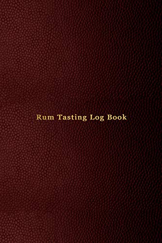 Rum Tasting Log Book: Record keeping notebook for Rum lovers and collecters | Review, track and rate your dark rum collection and products | Professional red...