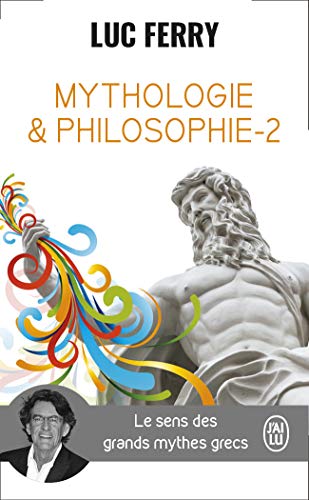 Mythologie & philosophie (Tome 2-Le sens des grands mythes grecs) PDF Ebook En Ligne