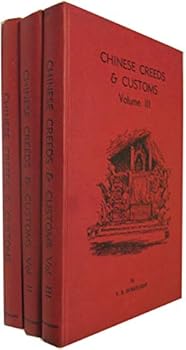 Chinese creeds and customs: A compilation of the best-selling trilogy