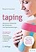 Taping: Wirksame Selbsthilfe bei Schmerzen und Sportverletzungen (mit DVD und Onlinevideos)