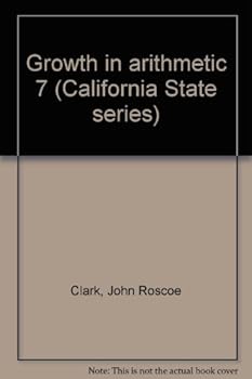 Unknown Binding Growth in arithmetic 7 (California State series) Book