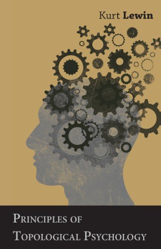 Principles of Topological Psychology (English Edition) Principles of Topological Psychology (English Edition)