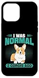 I Was Normal 2 Corgis Ago