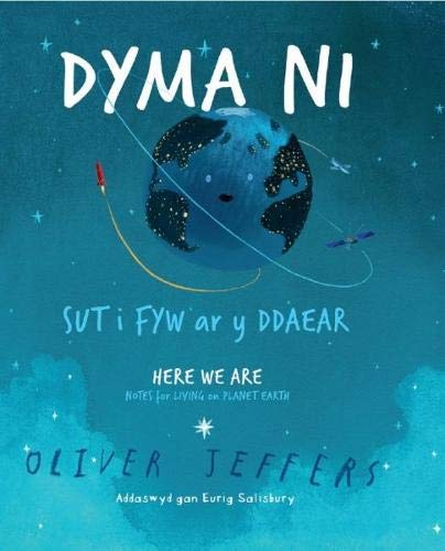 Dyma Ni - Sut i Fyw ar y Ddaear / Here We Are - Notes for Living