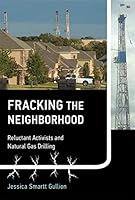 Algopix Similar Product 9 - Fracking the Neighborhood Reluctant
