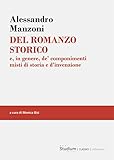 Del romanzo storico. e, in genere, de’ componimenti misti di...