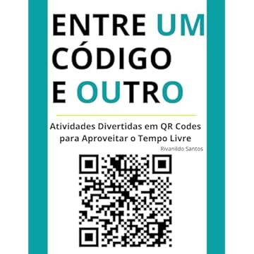 Capa do livro Entre um Código e Outro: Atividades Divertidas em QR Codes para Aproveitar o Tempo Livre (Portuguese Edition)