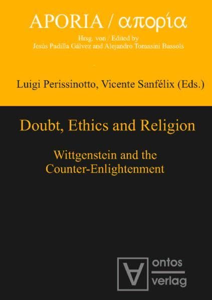 Buy Doubt, Ethics & Religion: Wittgenstein & the Counter-Enlightenment (Aporia) — BookShops.in