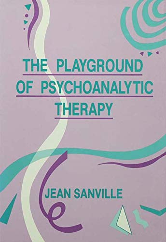 The Playground of Psychoanalytic Therapy      1st Edition, Kindle Edition