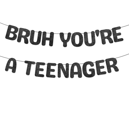 13th Birthday Decorations for Boys Bruh Youre a Teenager Banner Black Glitter Teen 13th Birthday Banner for Boys Girls Teenagers Gift Party Decor