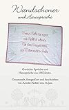  Wandschoner und Haussprüche: Gestickte Sprüche und Haussprüche aus 100 Jahren