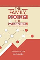 The Family, Society, and the Individual: Family Science for the Twenty-First Century 1460297709 Book Cover