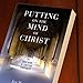 Putting on the Mind of Christ: The Inner Work of Christian Spirituality