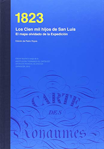 Portada de 1823, LOS CIEN MIL HIJOS DE SAN LUIS: Los Cien Mil Hijos de San Luis: El Mapa Olvidado de La Expedicion