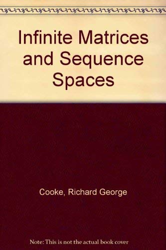 Infinite Matrices and Sequence Spaces: cooke, richard: 9780486615523 ...