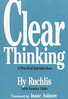 Clear Thinking by Hy Ruchlis, Hyman Ruchlis, Sandra Oddo (1990) Paperback