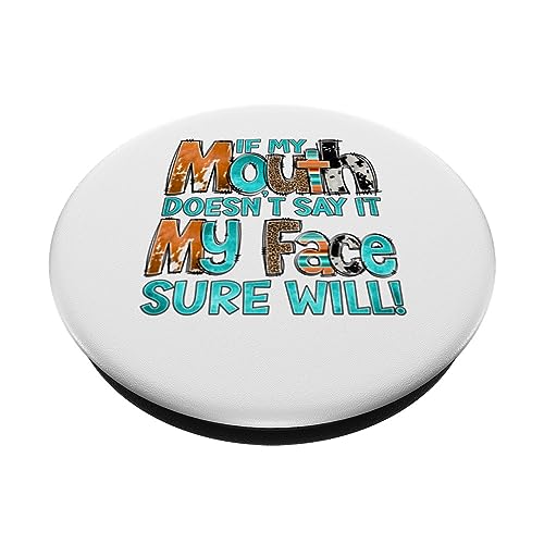 If My Mouth Doesnt Say It My Face Sure Will is Fun Gifts PopSockets Swappable PopGrip, Black - Image 2