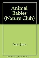 Animal Babies (Nature Club) 0816727740 Book Cover