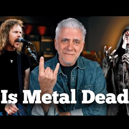 Couverture de #246: Is Metal Music REALLY Dying?