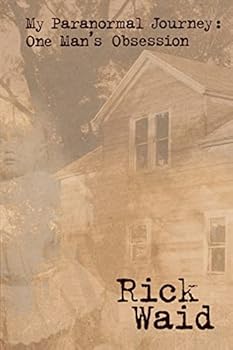 Paperback My Paranormal Journey: One Man's Obsession Book