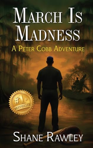 March Is Madness: A Peter Cobb Adventure (Peter Cobb Adventures Book 3)