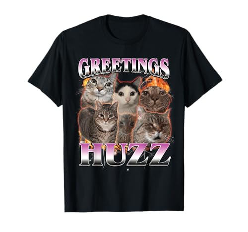 Greetings Huzz Funny Stupid Dank Cat Meme Bootleg Graphic T-Shirt
