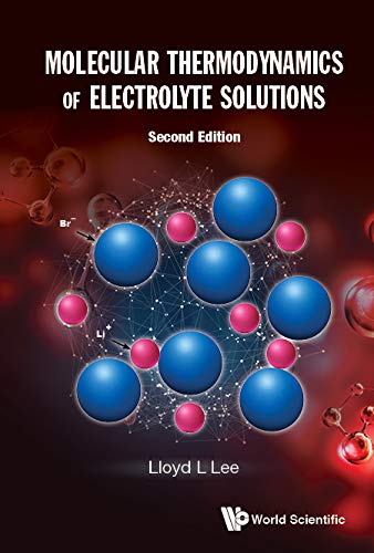 Molecular Thermodynamics Of Electrolyte Solutions