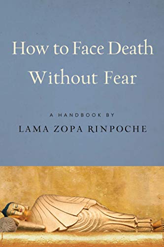 How to Face Death without Fear: Preparing to Meet Life's Final Challenge
