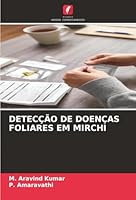 Detecção de Doenças Foliares Em Mirchi (Portuguese Edition) 6200754659 Book Cover