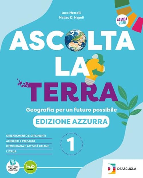 Ascolta la terra. Edizione azzurra. Con Atlante, Regioni. Per la Scuola media. Con e-book. Con espansione online (Vol. 1)