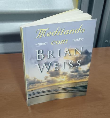 Meditando Com Brian Weiss (+ CD)