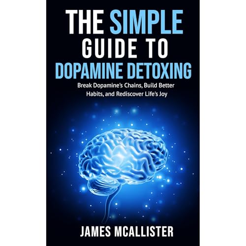 The Simple Guide To Dopamine Detoxing by James McAllister episode artwork