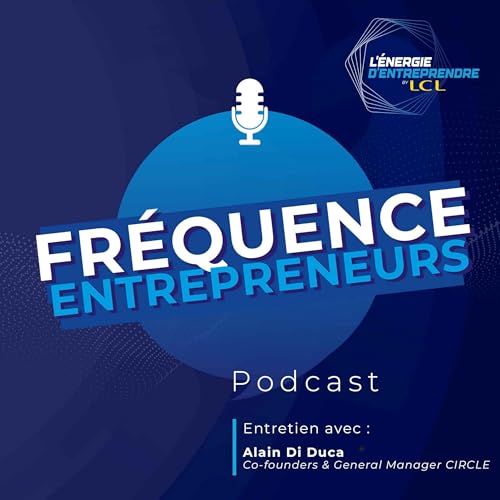 A la rencontre de Alain Di Ducca, Co fondateur et directeur g&eacute;n&eacute;ral de CIRCLE