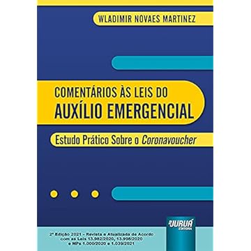 Capa do livro Comentários às Leis do Auxílio Emergencial - Estudo Prático Sobre o Coronavoucher - de Acordo com as Leis 13.982/2020, 13.998/2020 e MPs 1.000/2020 e 1.039/2021