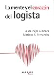  Mente y el corazón del logista,La (Biblioteca de logística)