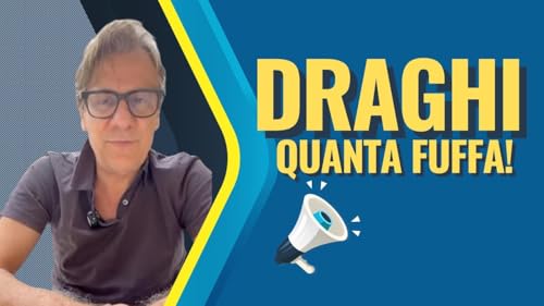 Il discorso di Draghi? Tutta fuffa - Zuppa di Porro