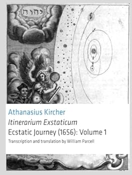 Hardcover Itinerarium Exstaticum [Ecstatic Journey] (1656): Volume 1 Book
