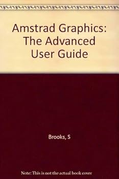 Paperback Amstrad Graphics: The Advanced User Guide Book