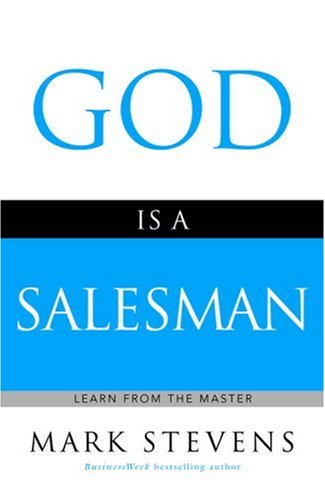 God Is a Salesman: Learn from the Master (Faithwords) God Is a Salesman: Learn from the Master (Faithwords)