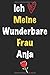 Ich Liebe Meine Wunderbare Frau Anja: Geschenk für die Frau Anja von ihrem Ehemann | Geburtstagsgeschenk, Weihnachtsgeschenk oder Valentinstag für ... um in das linierte Notizbuch zu schreiben - Ayoujil, Frau Geschenke