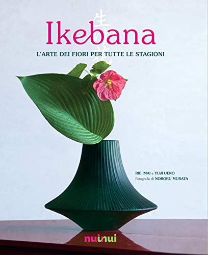 Ikebana. l'arte dei fiori per tutte le stagioni