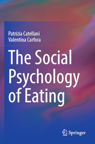 The Social Psychology Of Eating